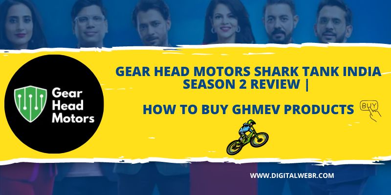 Gear Head Motors Shark Tank India Season 2 Review | How to Buy GHMEV Products