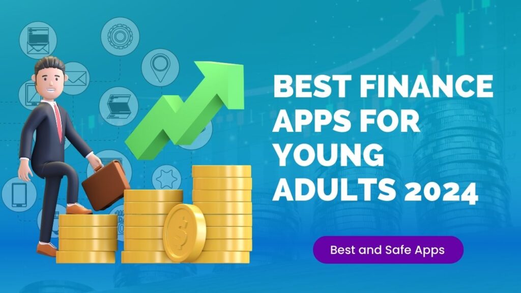 Best Finance Apps For Young Adults 2024
